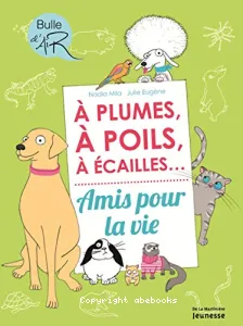 À plume, à poils, à écailles