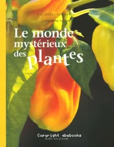 Le monde mystérieux des plantes