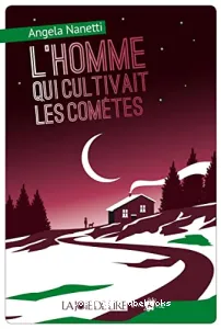 Homme qui cultivait les comètes (L')