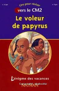 L'enigme des vacances vers le cm2 le voleur de papyrus