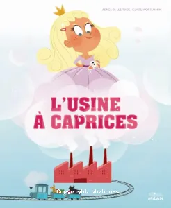 L'usine à caprices