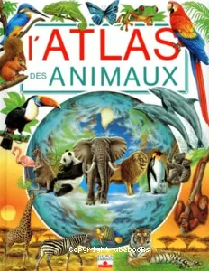 L'atlas des animaux