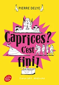 Caprices ? C'est fini !