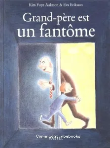 Grand-père est un fantôme