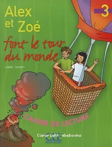 Alex et Zoe et compagnie : Alex et Zoe font le tour du monde