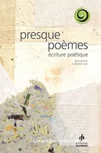 Presque poèmes, écriture poétique