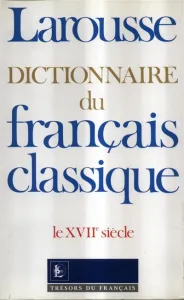 Dictionnaire du français classique