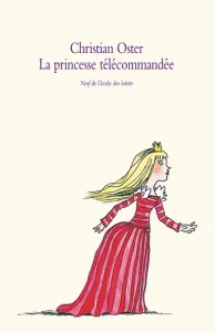 Princesse télécommandée et autres histoires (La)
