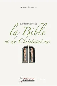 Dictionnaire de la Bible et du christianisme