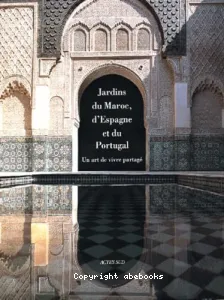 Jardins du Maroc, d'Espagne et du Portugal