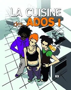 Cuisine des ados ! (La)