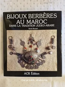 Bijoux berbères au Maroc dans la tradition judéo-arabe (Les)