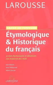 Grand dictionnaire étymologique & historique du français