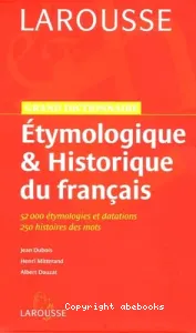 Grand dictionnaire étymologique & historique du français