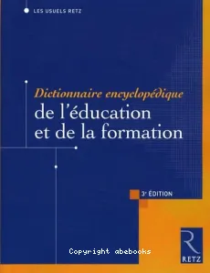 Dictionnaire encyclopédique de l'éducation et de la formation