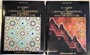 Maroc et l'artisanat traditionnel islamique dans l'architecture (Le)