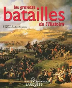 grandes batailles de l'histoire (Les)