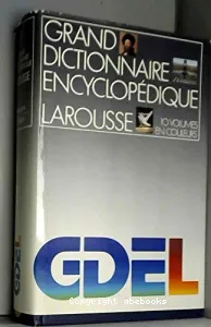 Grand dictionnaire encyclopédique Larousse