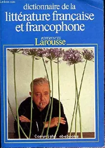 Dictionnaire de la littérature française et francophone