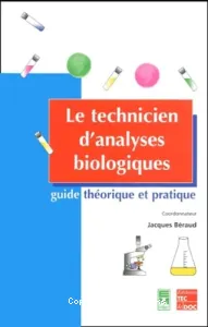 technicien d'analyses biologiques (Le)