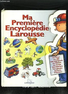 Ma première encyclopédie Larousse