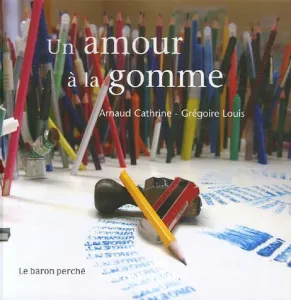 Un amour à la gomme