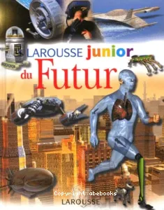 Larousse junior du futur (Le)