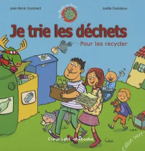 Je trie les déchets pour les recycler