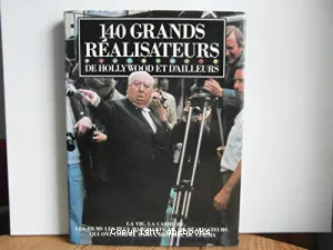 140 grands réalisateurs d'Hollywood et d'ailleurs