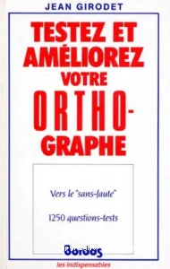 Testez et améliorez votre orthographe