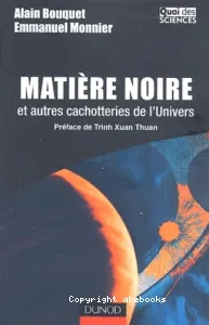 Matière noire et autres cachotteries de l'Univers