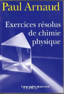 Exercices résolus de chimie physique