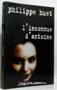 inconnue d'Antoine (L')