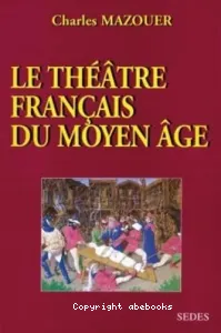 théâtre français du Moyen Age (Le)