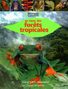 Au coeur des forêts tropicales