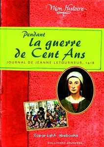 Pendant la guerre de Cent Ans