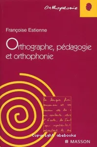 Orthographe, pédagogie et orthophonie