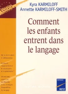 Comment les enfants entrent dans le langage