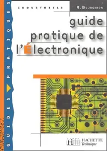 Guide pratique de l'électronique