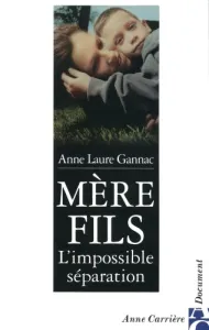 Mère-fils, l'impossible séparation