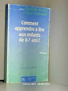 Comment apprendre à lire aux enfants de 6-7 ans ?