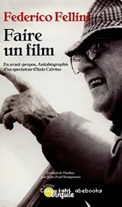 Faire un film ; Autobiographie d'un spectateur