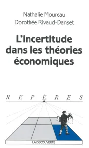 incertitude dans les théories économiques (L')