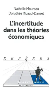 incertitude dans les théories économiques (L')