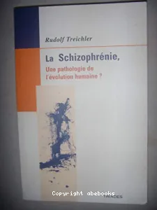 schizophrénie (La)