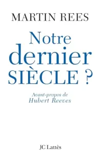 Notre dernier siècle ?