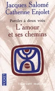 amour et ses chemins (L')