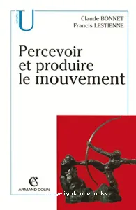 Percevoir et produire le mouvement