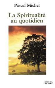 spiritualité au quotidien (La)