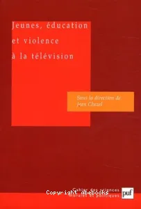 Jeunes, éducation et violence à la télévision